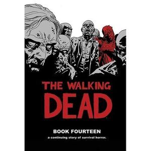 The Walking Dead Book 14 -- Robert Kirkman
